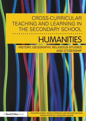 Cross-Curricular Teaching and Learning in the Secondary School... Humanities