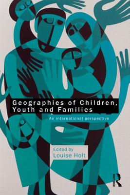 Geographies of Children, Youth and Families