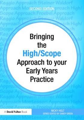 Bringing the High Scope Approach to your Early Years Practice