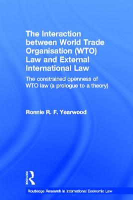 The Interaction between World Trade Organisation (WTO) Law and External International Law