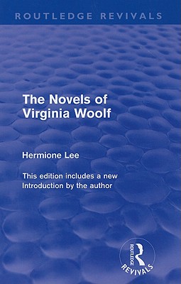 The Novels of Virginia Woolf (Routledge Revivals)