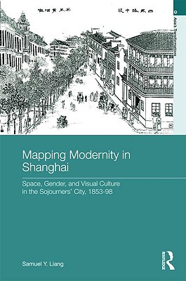 Mapping Modernity in Shanghai