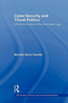 Cyber-Security and Threat Politics