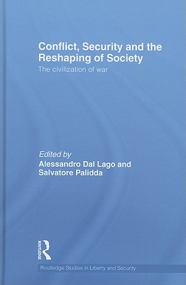 Conflict, Security and the Reshaping of Society