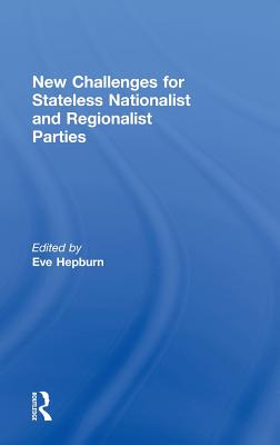 New Challenges for Stateless Nationalist and Regionalist Parties