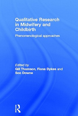 Qualitative Research in Midwifery and Childbirth