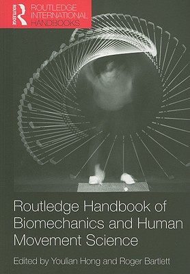 Routledge Handbook of Biomechanics and Human Movement Science