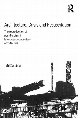 Architecture, Crisis and Resuscitation