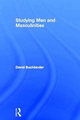 Studying Men and Masculinities