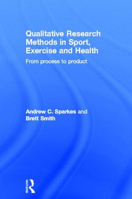 Qualitative Research Methods in Sport, Exercise and Health