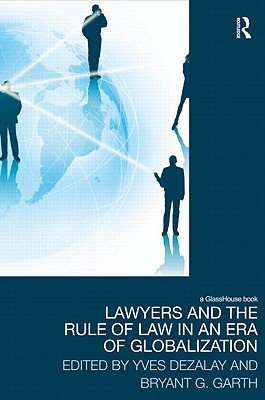 Lawyers and the Rule of Law in an Era of Globalization