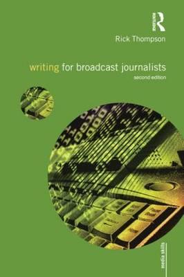 Writing for Broadcast Journalists