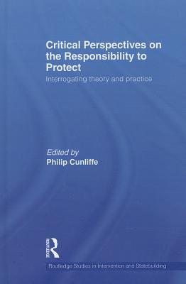 Critical Perspectives on the Responsibility to Protect