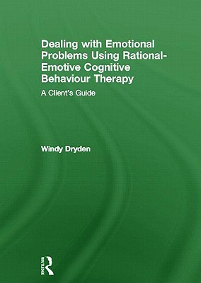 Dealing with Emotional Problems Using Rational-Emotive Cognitive Behaviour Therapy