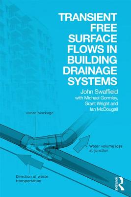 Transient Free Surface Flows in Building Drainage Systems