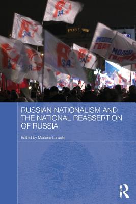 Russian Nationalism and the National Reassertion of Russia