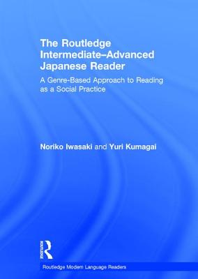 The Routledge Intermediate to Advanced Japanese Reader