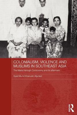 Colonialism, Violence and Muslims in Southeast Asia