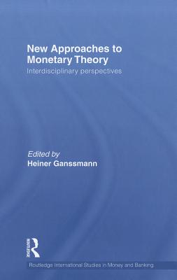 New Approaches to Monetary Theory