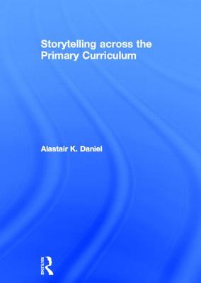 Storytelling across the Primary Curriculum