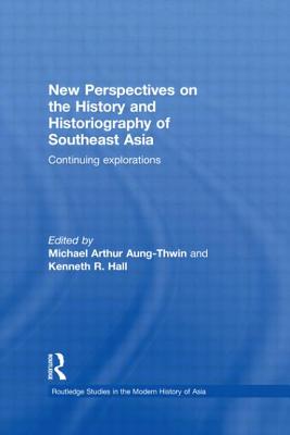 New Perspectives on the History and Historiography of Southeast Asia