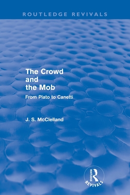 The Crowd and the Mob (Routledge Revivals)