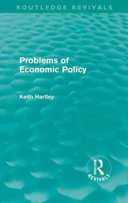 Problems of Economic Policy (Routledge Revivals)