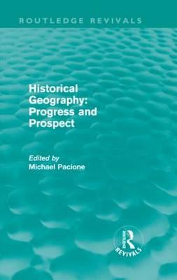 Historical Geography: Progress and Prospect