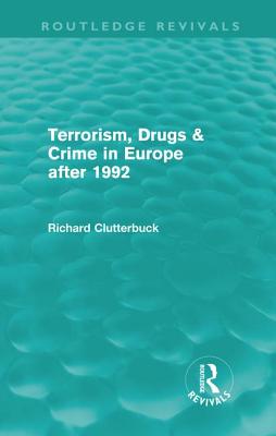 Terrorism, Drugs & Crime in Europe after 1992