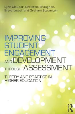 Improving Student Engagement and Development through Assessment