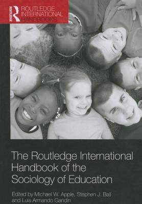 The Routledge International Handbook of the Sociology of Education