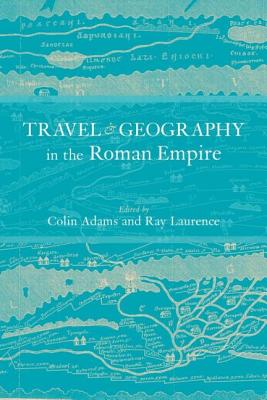 Travel and Geography in the Roman Empire