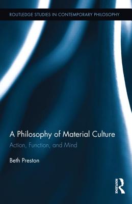 A Philosophy of Material Culture