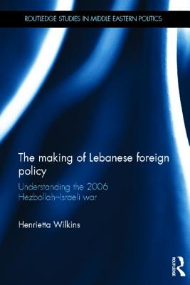 The Making of Lebanese Foreign Policy