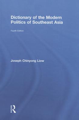 Dictionary of the Modern Politics of Southeast Asia