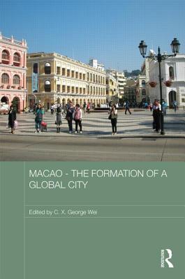 Macao - The Formation of a Global City