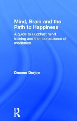 Mind, Brain and the Path to Happiness