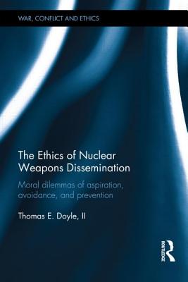 The Ethics of Nuclear Weapons Dissemination