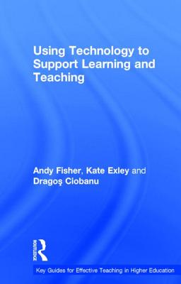 Using Technology to Support Learning and Teaching