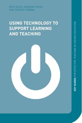 Using Technology to Support Learning and Teaching