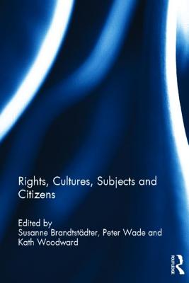 Rights, Cultures, Subjects and Citizens