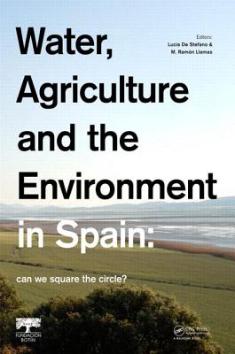 Water, Agriculture and the Environment in Spain: can we square the circle?