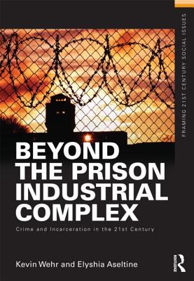 Beyond the Prison Industrial Complex