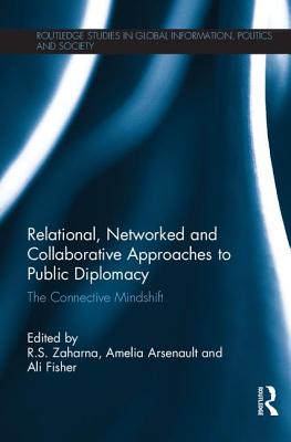 Relational, Networked and Collaborative Approaches to Public Diplomacy