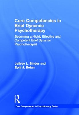 Core Competencies in Brief Dynamic Psychotherapy