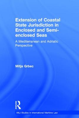 The Extension of Coastal State Jurisdiction in Enclosed or Semi-Enclosed Seas