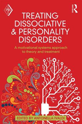 Treating Dissociative and Personality Disorders