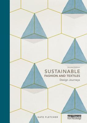 Sustainable Fashion and Textiles