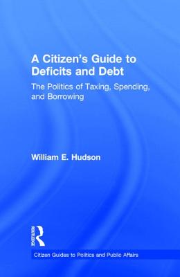 A Citizen's Guide to Deficits and Debt