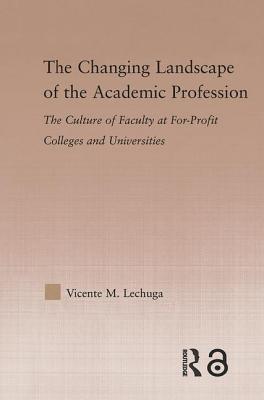 The Changing Landscape of the Academic Profession